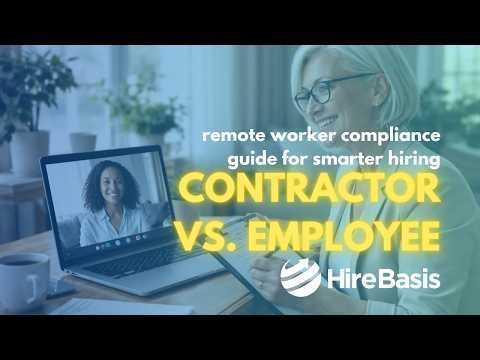 Contractor vs Employee: Remote Worker Compliance Guide for Smarter Hiring
