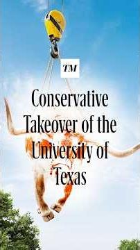Inside the Conservative Takeover of the University of Texas