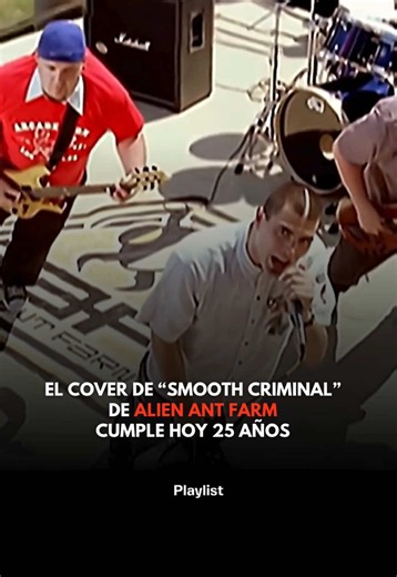 El 22 de mayo de 2001, Alien Ant Farm lanzaba el cover