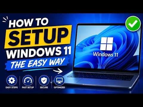 How to Setup Windows 11 The Easy Way