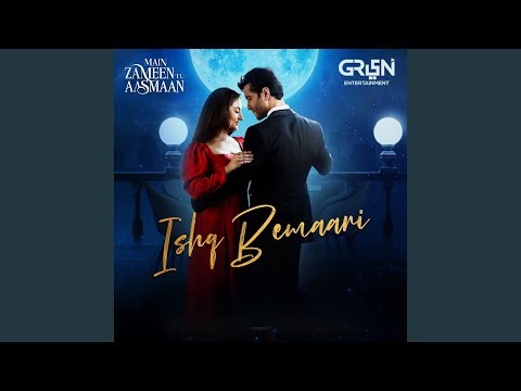 Ishq Bemaari (From "Main Zameen Tu Aasmaan")