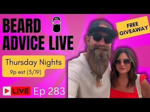 Beard Advice LIVE [Deadman's Beard co GIVEAWAY] ep283!