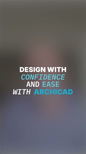 Graphisoft Community Stories: Why does Archicad feel intuitve to architects?