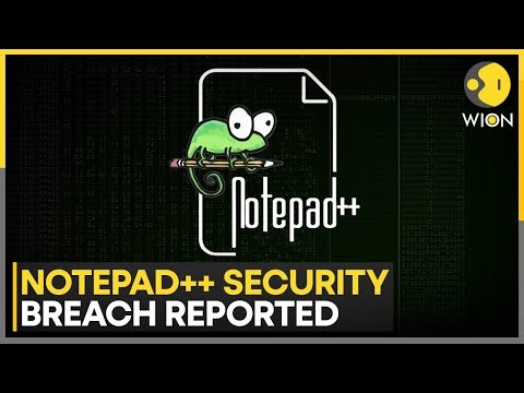 Notepad++ Security Breach Reported After Malicious Redirection During Updates | WION
