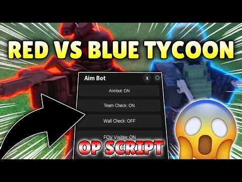 *NEW* Red VS Blue Tycoon Script ( AIMBOT, ESP, TEAM CHECK ) NO KEY!