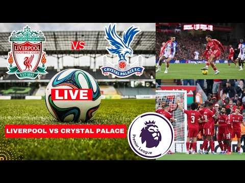 Liverpool vs Crystal Palace 3-1 Live Premier League Football EPL Match Score Commentary Highlights