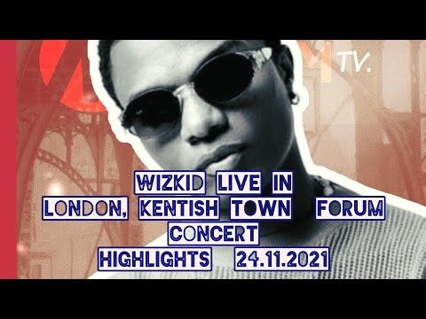 Wizkid Live in London, Kentish Town forum | 24.11.2021