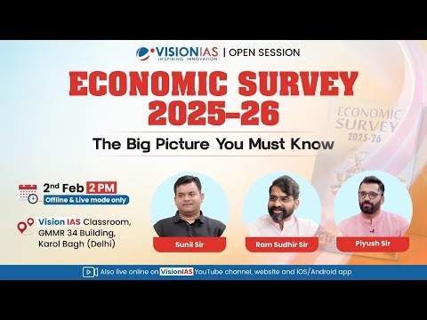 Economic Survey 2025–26 Explained | Big Picture Analysis for UPSC | Vision IAS Open Session