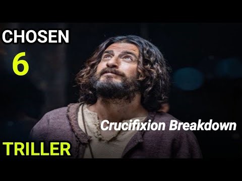 The Chosen Season 6: Crucifixion Official Teaser Breakdown | The Most Powerful Episode Yet