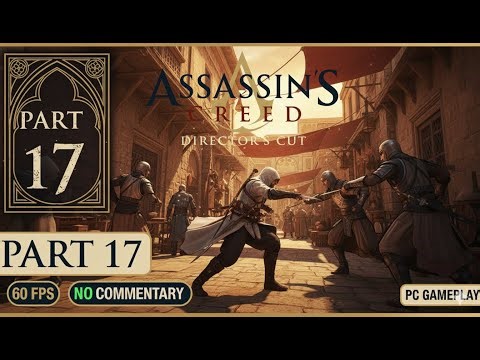 Assassin's Creed Director's Cut Edition | PART 17 | [60 FPS] | NO COMMENTARY #assassinscreed
