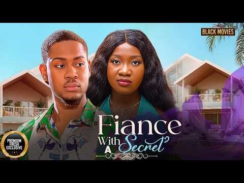 FIANCE WITH A SECRET(CLINTON JOSHUA, CHINENYE NNEBE ) Latest Nigerian Movie 2025
