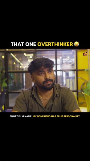 That One Overthinking Guy! 😂 | My Boyfriend Has Split Personality | Comedy | Finally