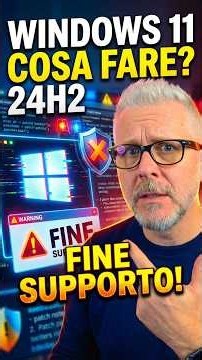 Windows 11 24H2: Fine supporto Home e Pro, cosa fare?
