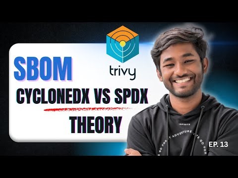 Trivy EP13 | What is SBOM? 🔍 | SBOM with Trivy Explained (CycloneDX vs SPDX) | Theory Session