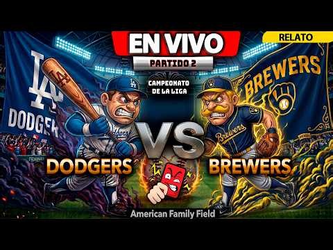 DODGERS vs BREWERS | PARTIDO 2 SERIE DE CAMPEONATO DE LIGA 2026 | NARRACIÓN EN VIVO | Los Expulsados
