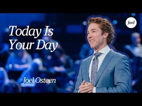 Today Is Your Day — God Will Show You | Joel Osteen
