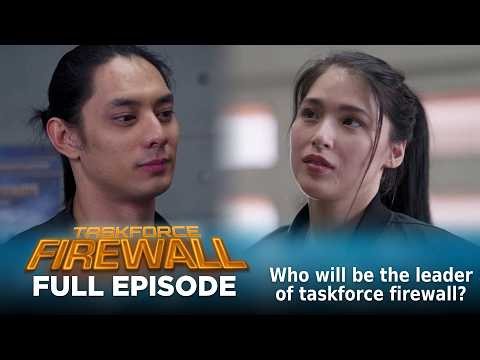 Taskforce Firewall: Who will be the leader of taskforce firewall? (Full Episode 3) May 27, 2026