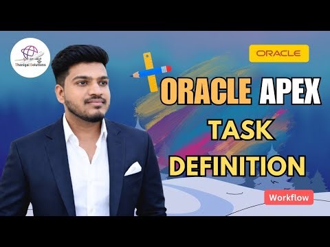 ✨ Workflow Task Definition in Oracle APEX – Step by Step Tutorial | @thanigaisolutions 