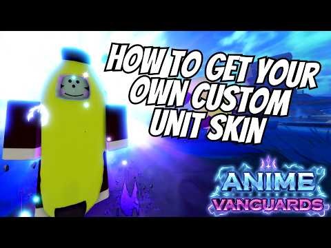 How to Get Your CUSTOM Unit SKIN - Anime Vanguard