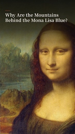 Why Are the Mountains Behind the Mona Lisa Blue?