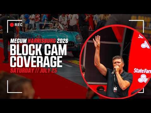 Mecum Harrisburg Live Block Cam // Saturday, July 25th, 2026