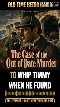 The Adventures of Sherlock Holmes - "The Case of the Out of Date Murder" (Old Time Radio, 1945)...