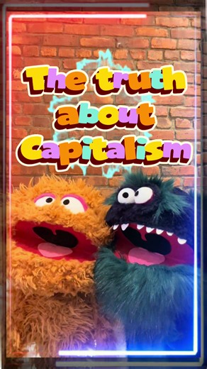 The truth about capitalism. | truth