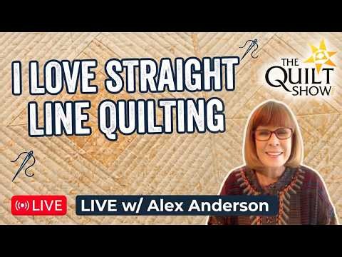 Alex Anderson LIVE: Straight Line Quilting