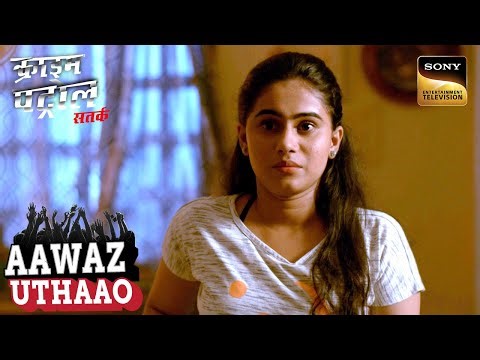 Foreign जाने का सपना कैसे बना एक ख़ौफ़नाक अंजाम की शुरुआत? | Crime Patrol Satark | Aawaz Uthaao