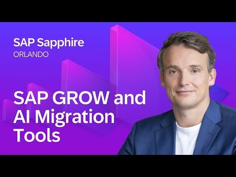 SAP GROW and AI Migration Tools | SAP Sapphire Orlando 2026