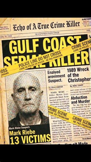 Mark Riebe: The Gulf Coast Serial Killer#education #horror #storytime #scary #mystery #truecrime