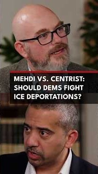 Mehdi vs Centrist: Should Dems Fight ICE Deportations?
