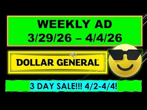 DOLLAR GENERAL WEEKLY AD 3/29/26 - 4/4/26! 3 DAY SALE 4/2-4/4
