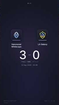 Vancouver Whitecaps 3-0 LA Galaxy — Match Report #shorts #fyp #football