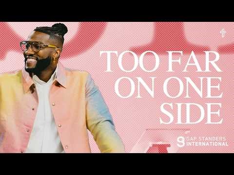 Too Far On One Side // Gap Standers 2026 // Pastor Michael Todd