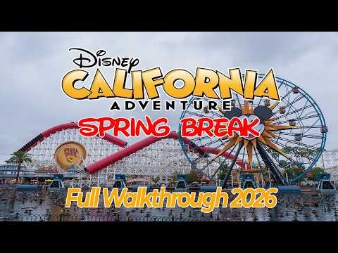 Disney California Adventure Walkthrough I Spring Break 2026 | Every Land in 4K!