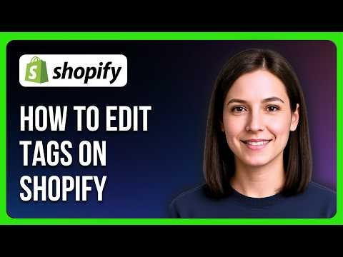 How to Edit Tags on Shopify