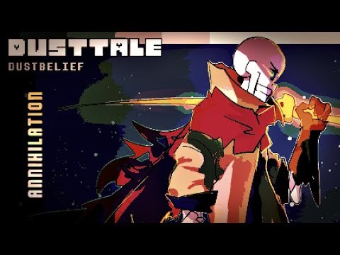 DustTale: DustBelief - Annihilation [UPDATE]