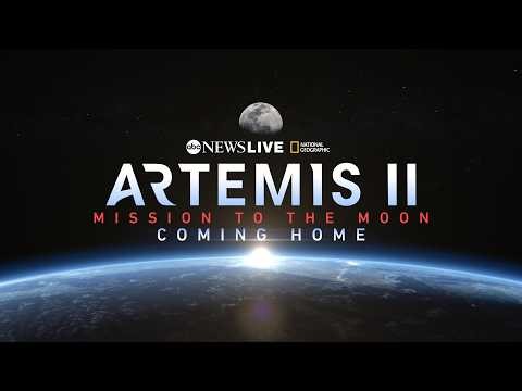 LIVE: Artemis II Mission to the Moon: Coming Home