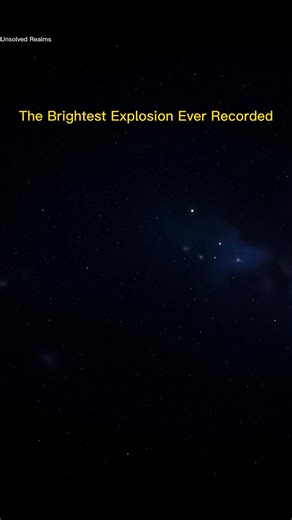 The Brightest Explosion Ever Recorded 🌌 In 2022, astronomers detected a cosmic explosion so powerful it briefly outshined every star and galaxy around it. It happened billions of light-years away — yet its light still reached Earth. If it had been closer, the consequences could have been catastrophic. Moments like this remind us how small, fragile, and lucky we really are. 👉 Watch till the end 👉 Follow for more space stories 👉 Share if the universe still amazes you | Unsolved Realms