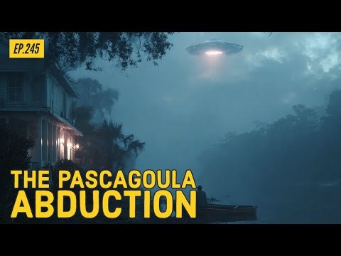 EP.245 The Pascagoula Abduction