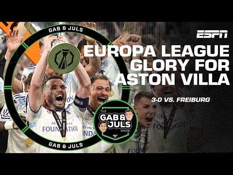 ‘FAR TOO GOOD!’ Aston Villa win the Europa League after 3-0 win vs. Freiburg | ESPN FC