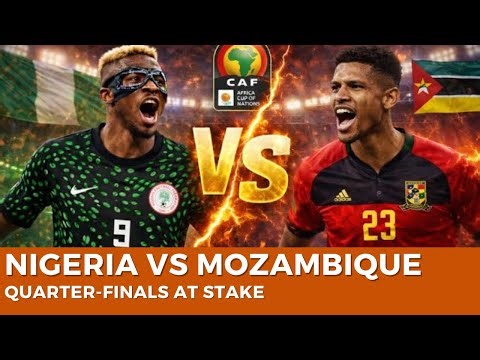 AFCON 2025: Nigeria vs Mozambique — Super Eagles Battle for Quarter-Final Spot