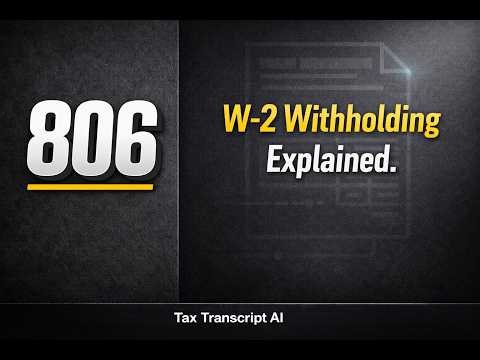 IRS Code 806 — W-2 Withholding on Your Client's Transcript