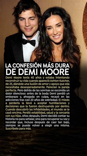 La confesión más dura de Demi Moore