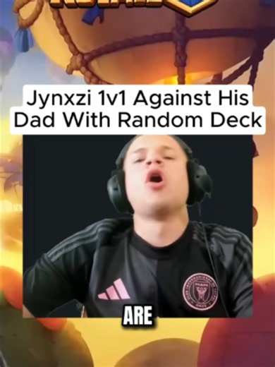 Jynxzi 1v1 His Dad — Clash Royale match
