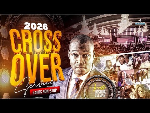 CROSSOVER NIGHT 2026: The Instruction & PRAYERS FOR The Year | Apostle Joshua Selman