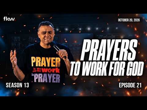 PRAYERS TO WORK FOR GOD | FLOW PRAYER MEETING | DAG HEWARD-MILLS | S13 • E21| TUES 20TH OCT 2026