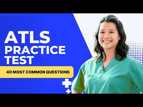 ATLS Questions and Answers with Explanations - Practice Test (40 Most Common Questions)