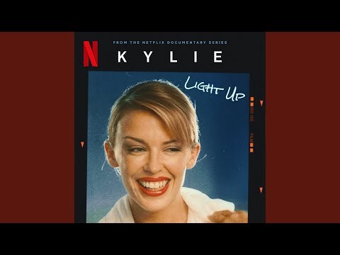 Light Up (From the Netflix Documentary 'Kylie')
